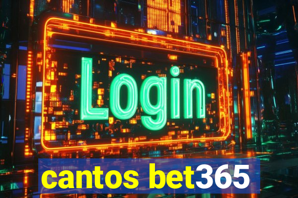 cantos bet365